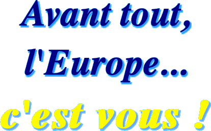Avant tout, l'Europe...