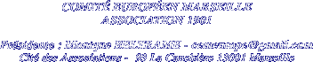 COMITÉ EUROPÉEN MARSEILLE ASSOCIATION 1901  Présidente :
