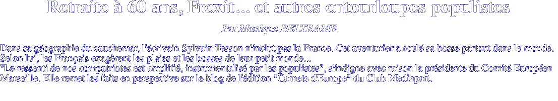 Retraite à 60 ans, Frexit...
