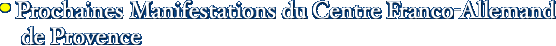 • Prochaines Manifestations du Centre